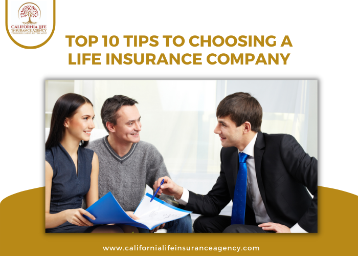 Top 10 Tips For Choosing A Life Insurance Company